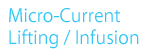 Microcurrent Lifting & Infusion